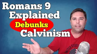 Romans 9 Explained in Context Refutes Calvinism as Dangerous Religious Elitism