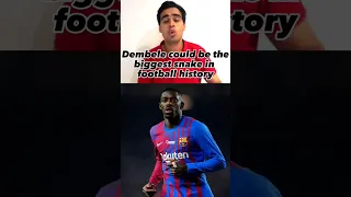 DEMBELE THE BIGGEST SNAKE IN FOOTBALL HISTORY!? #shorts #ytshorts