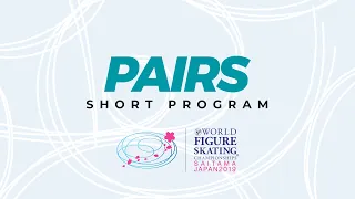 Pairs Short Program | 2019 ISU World Figure Skating Championships Saitama JPN | #WorldFigure