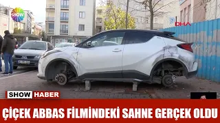 Çiçek Abbas filmindeki sahne gerçek oldu