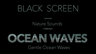 Relaxing Black Screen Ocean Waves Nature Sounds - Johnnie Lawson Dark Screen Gentle Sleep Meditation