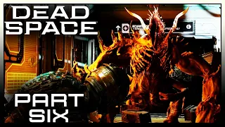 DEAD SPACE! Obliteration Imminent! Part 6!