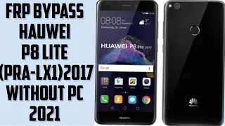 Hauwei p8 lite (pra -lx1)frp bypass without pc || hauwei pra-lx1 (p8)google account unlock (2022)