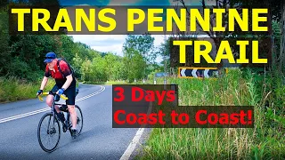 Solo Bikepacking the Trans Pennine Trail - 3 Days UK Coast to Coast Bike Ride