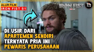 KETIKA GEMBEL INI DI USIR DARI APARTEMENNYA SENDIRI | ALUR FILM IRON FIST SEASON 1