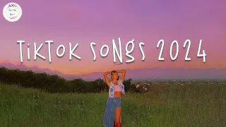 Tiktok songs 2024 🍷 Tiktok viral songs 2024 ~ Best tiktok songs 2024