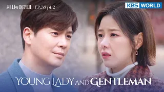 (ENG/ CHN/ IND) Young Lady and Gentleman : EP.38 Part.2 (신사와 아가씨) | KBS WORLD TV 220206