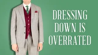 9 Reasons Dressing Down Is Overrated - Gentleman's Gazette