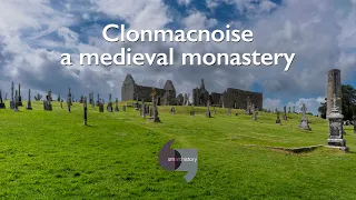 Clonmacnoise, a medieval monastery