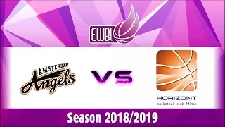 Amsterdam Angels vs Horizont - EWBL 2018/19