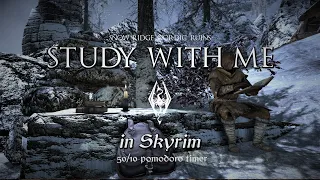 Study with Me in Skyrim | Snowy Nordic Ruins | 50/10 Pomodoro Timer [3hr] [4K]