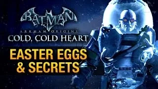 Batman: Arkham Origins - "Cold, Cold Heart" Easter Eggs & Secrets