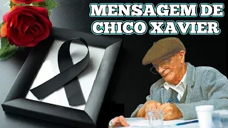 Mensagem para quem PERDEU um ENTE QUERIDO - (Espírito Emmanuel, psicografado por Chico Xavier)