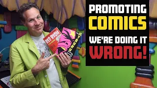 Promoting Your Comic- We've Been Doing It Wrong!