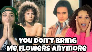 FIRST TIME HEARING Barbra Streisand And Neil Diamond - You Don't Bring Me Flowers Anymore REACTION