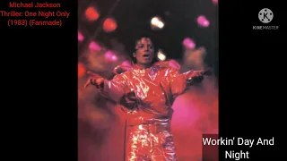 12. Workin' Day And Night (Michael Jackson) (Thriller: One Night Only) (1983) (Fanmade)