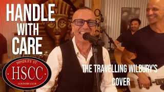 'Handle With Care' (THE TRAVELING WILBURYS) Cover by The HSCC