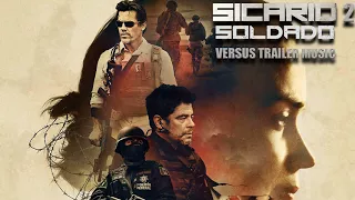 Sicario 2: Soldado - Official Trailer Teaser Music (2018) - FULL TRAILER MUSIC VERSION