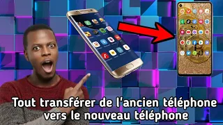 Comment tout transférer de votre ancien Téléphone vers le nouveau Téléphone| Facilement