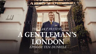 A Gentleman's London, Episode Ten: Dunhill