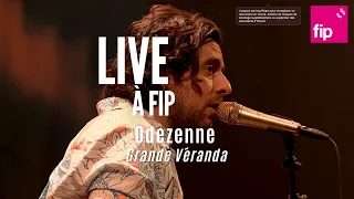 Live à FIP - Odezenne "Grande Véranda"