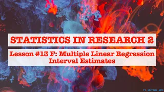 Lesson 13 F: MLR Interval Estimates