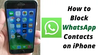 How to Block WhatsApp Call on iPhone | How to Block WhatsApp Contacts on iPhone.