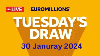 The National lottery Euromillions Draw Live Results From Tuesday 30 Jan 2024