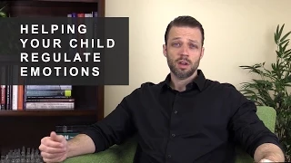 Helping your Child Regulate Emotions