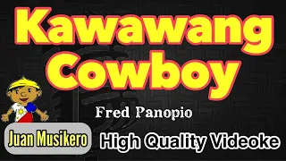 Kawawang Cowboy - Fred Panopio - [HQ] Karaoke/Videoke (Juan Musikero)