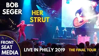 Bob Seger Her Strut LIVE - The Final Show Philly 2019