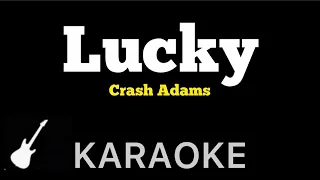 Crash Adams - Lucky | Karaoke Guitar Instrumental