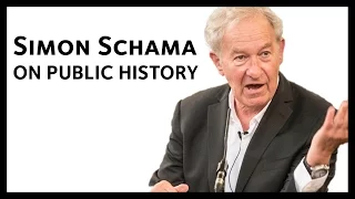 Simon Schama on Public History