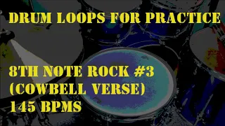 Drum Loops for Practice 8th note Rock #3with Cowbell Verse 145BPM