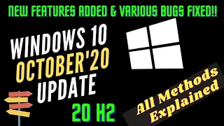 Windows 10 -  October’2020 Update – Version 2009 also knows as Windows 10 - 20H2