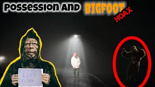 Bigfoot Lives?! NOPE!!! Possessed? Doubt it!