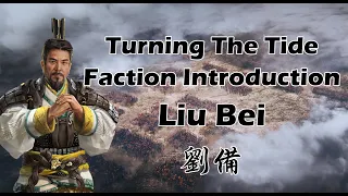 Turning The Tide: Liu Bei Faction Review