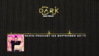 Dj Dark @ Radio Podcast (23 September 2017)