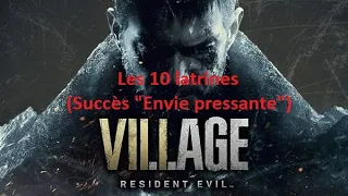 Resident Evil Village - Les 10 latrines (Succès / Trophée "Envie pressante")