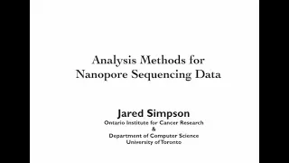 Dr. Jared Simpson "Analysis Methods for Nanopore Sequencing Data" April 12, 2018