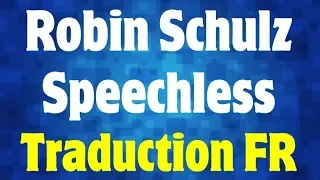 Robin Schulz - Speechless [Traduction FR]