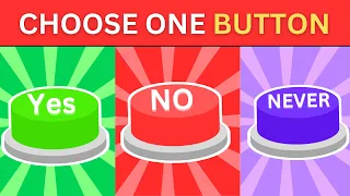 Choose One Button.! YES or NO or NEVER Challenge🟢🔴🔵