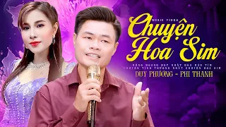 Duy Phương & Phi Thanh Song Ca MỚI NHẤT 2024 - Chuyện Hoa Sim, Bông Ô Môi, Qua Ngõ Nhà Em...