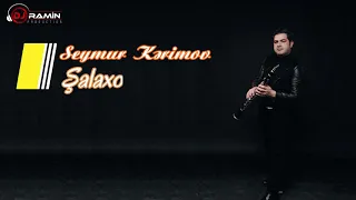 Seymur Kərimov (Klarnet) solo - SALAXO | Dj Ramin 2020/2021