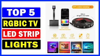 Top 5 Best RGBIC TV LED Strip Lights Of 2024