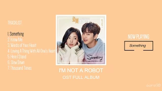 I'M NOT A ROBOT (로봇이 아니야) OST | Full Album