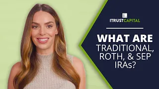Traditional VS. Roth VS. SEP IRAs - FAQs