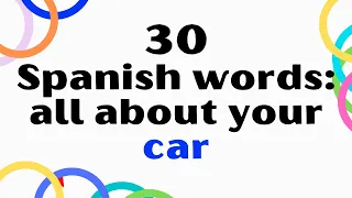 Spanish lessons transportation vocabulary: all about your car -Spanish lessons