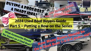 2024 Used Boat Buyers Guide Pt. 5 of 5 - Summarizing All the Data and Drawing Some Conclusions