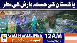 Geo Headlines 12 AM | India VS Pakistan - Asia Cup 2023 | 3rd Sep 2023